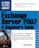 Microsoft Exchange Server 2007 Beginner's Guide