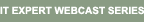 IT Expert Webcast Series