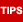Tips