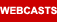 Webcasts