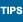 Tips