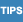 Tips