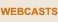 Webcasts
