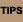 Tips