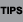 Tips