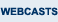 Webcasts