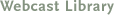 Transcripts to Previous Webcasts