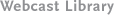 Transcripts to Previous Webcasts