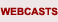Webcasts