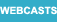 Webcasts