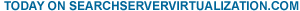 Today on SearchServerVirtualization.com