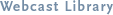 Transcripts to Previous Webcasts