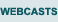 Webcasts