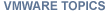 VMware Topics