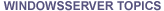 Windows Server Topics